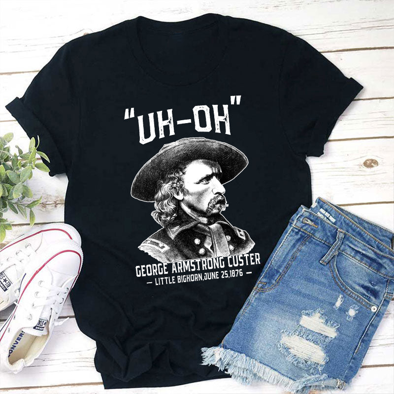 Uh Oh History Teacher T-Shirt