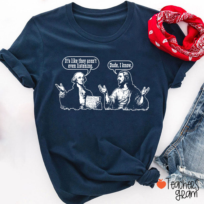 George Washington And Jesus Christ Dialogue Teacher T-shirt