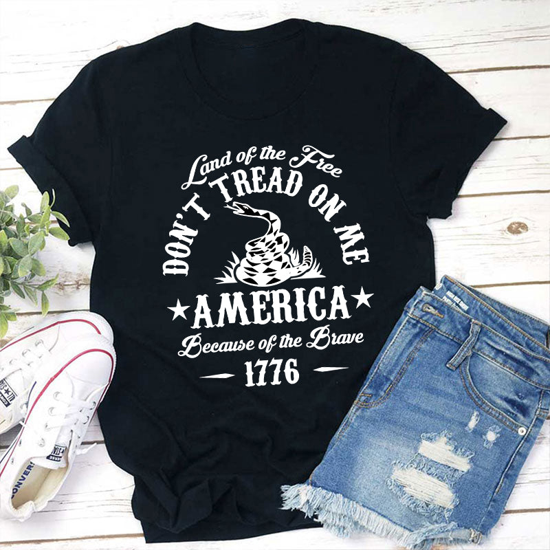 Land Of The Free Don't Tread On Me Teacher T-Shirt