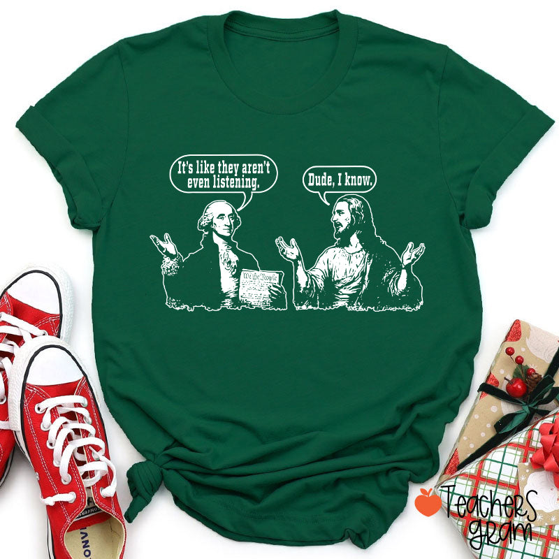 George Washington And Jesus Christ Dialogue Teacher T-shirt