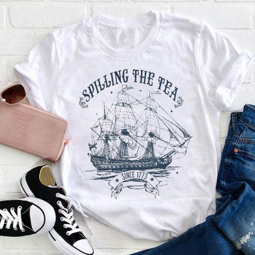 Spilling The Tea Since 1773 Teacher T-Shirt