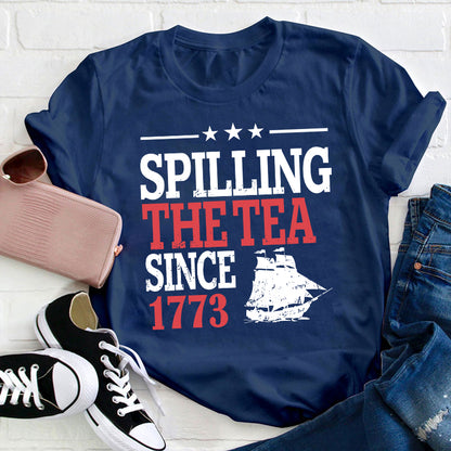 Spilling The Tea Since 1773 History Teacher T-Shirt