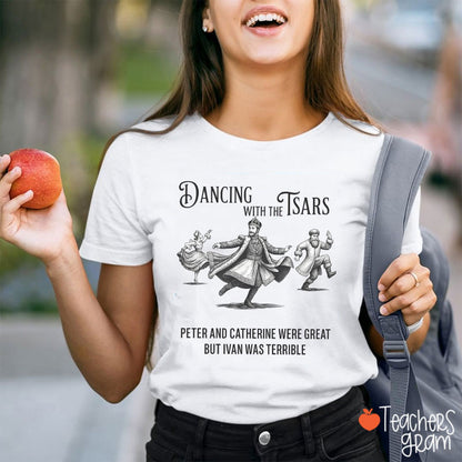Dancing With The Tsars Teacher T-Shirt