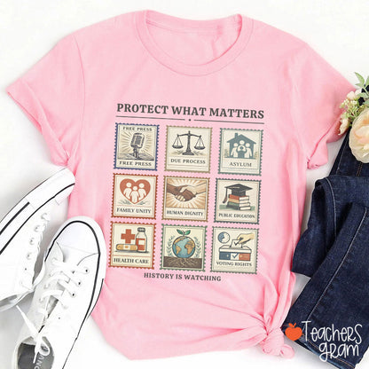 History Is Watching Protect What Matters Teacher T-Shirt