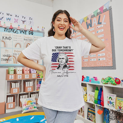 Crap That's Due Tomorrow Teacher T-Shirt