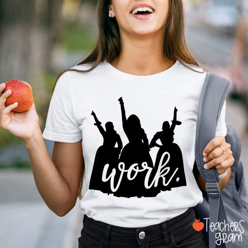 Girl Power Work Teacher T-Shirt