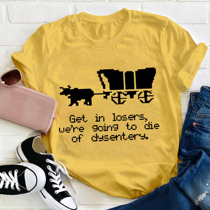 Get In Loser Teacher T-Shirt