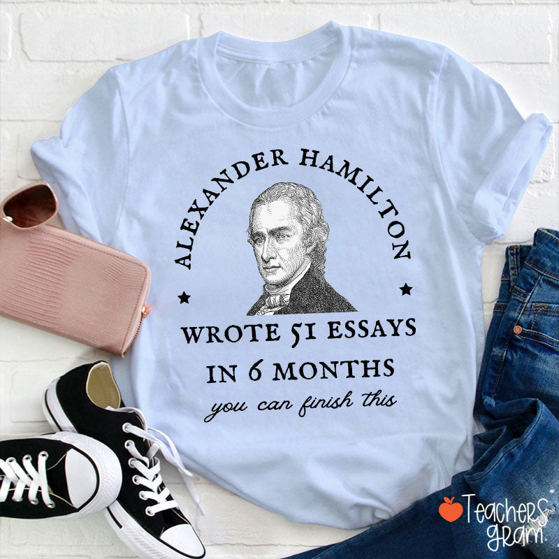 Wrote 51 Essays In 6 Months Teacher T-Shirt