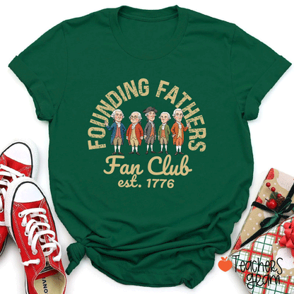 Founding Fathers Fan Club Teacher T-Shirt