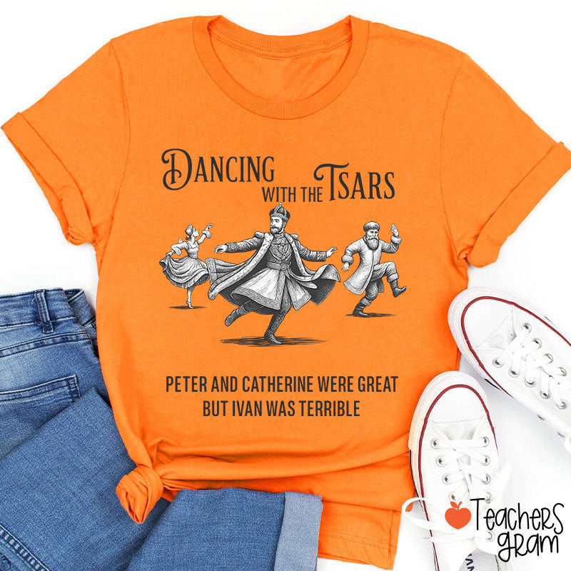 Dancing With The Tsars Teacher T-Shirt