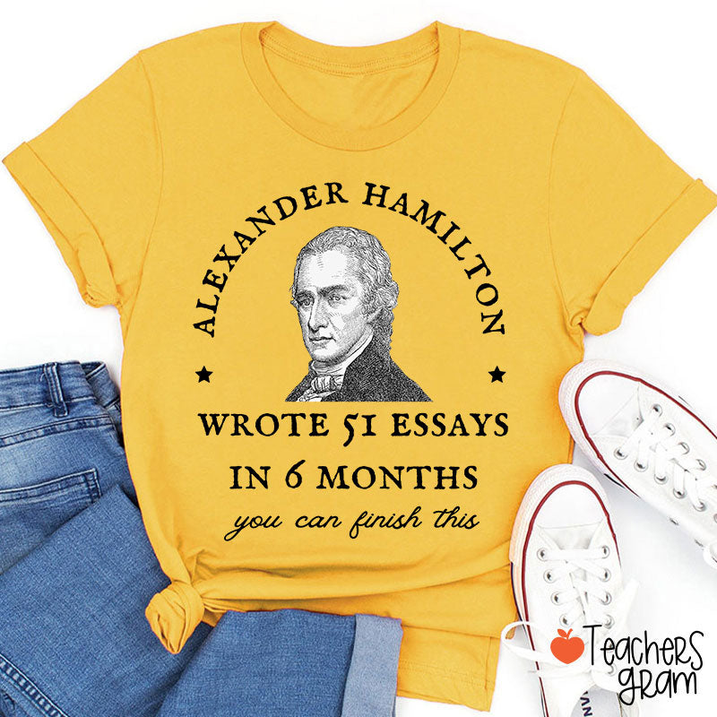Wrote 51 Essays In 6 Months Teacher T-Shirt