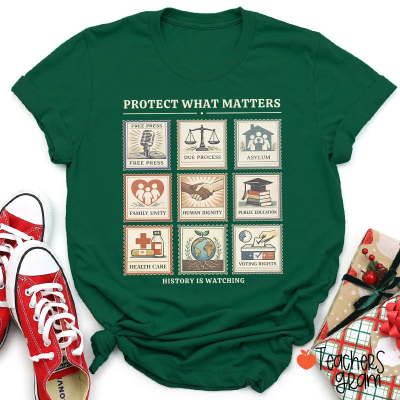 History Is Watching Protect What Matters Teacher T-Shirt