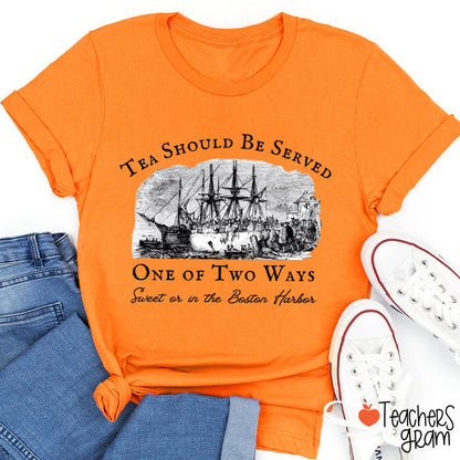 Tea Should Be Served One Of Two Ways Teacher T-Shirt