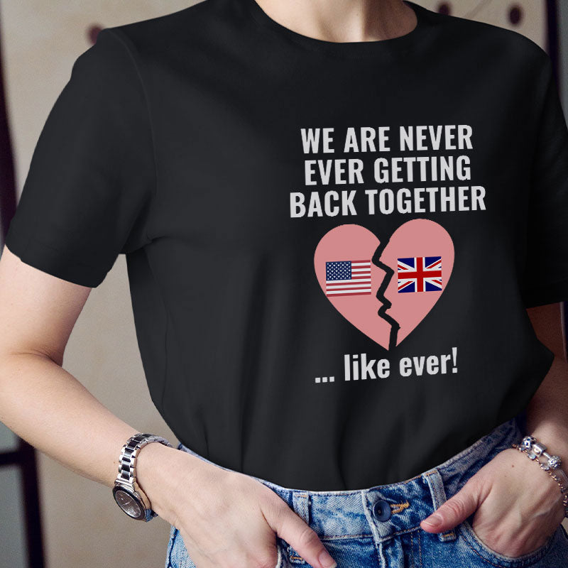 We Are Never Ever Getting Back Together Teacher T-Shirt