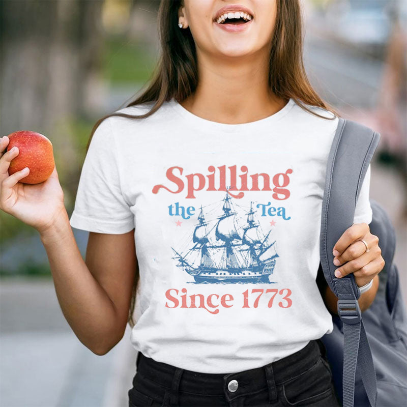 Spiling The Tea Since 1773 Teacher T-Shirt