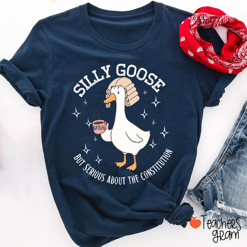 Silly Goose But Serious About The Constitution Teacher T-Shirt
