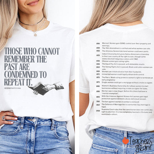 Those Who Don't Remember History Teacher Two Sided T-Shirt