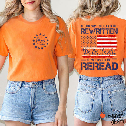 It Doesn't To Be Rewritten It Needs To Be Reread Teacher Two Sided T-Shirt