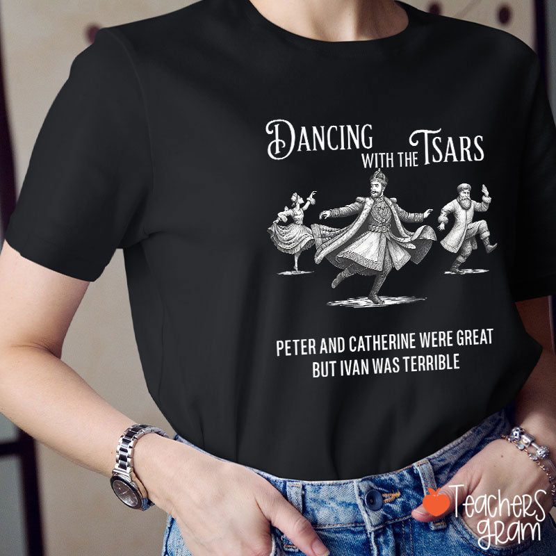 Dancing With The Tsars Teacher T-Shirt