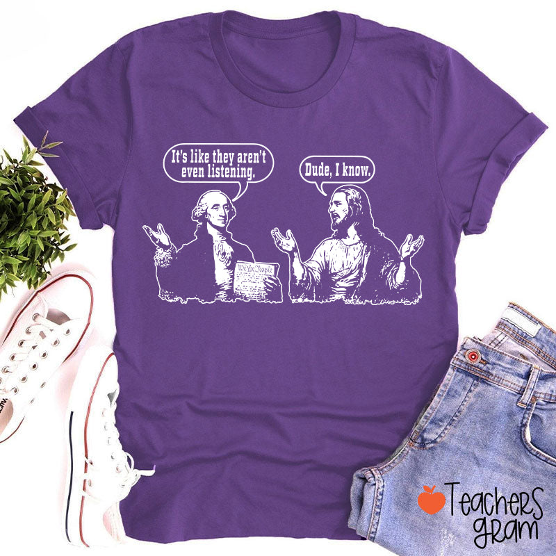 George Washington And Jesus Christ Dialogue Teacher T-shirt