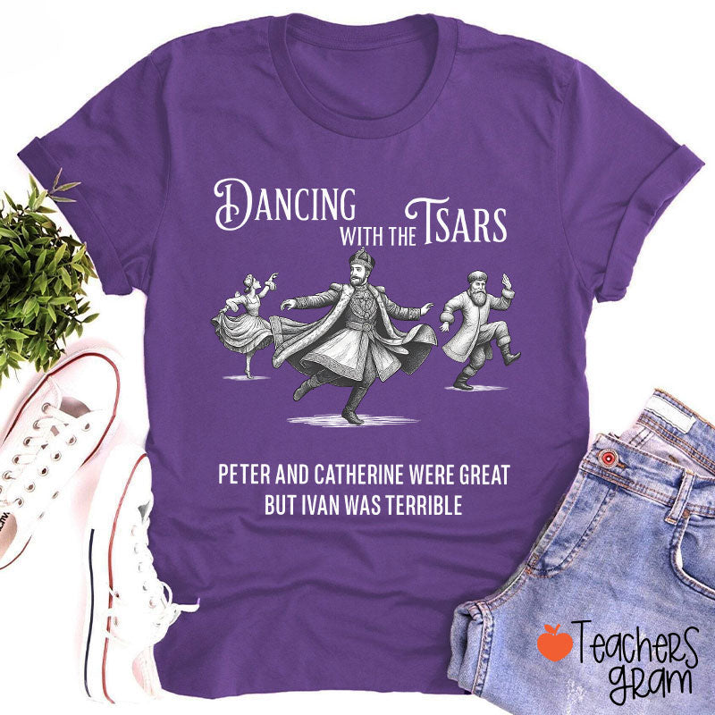 Dancing With The Tsars Teacher T-Shirt